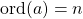 \operatorname{ord}(a)=n